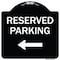 Signmission Designer Series-Reserved Parking Left Black & White Heavy-Gauge Aluminum, 18" x 18", BW-1818-9768 A-DES-BW-1818-9768 - alternate 1